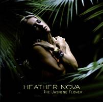 Heather Nova : The Jasmine Flower